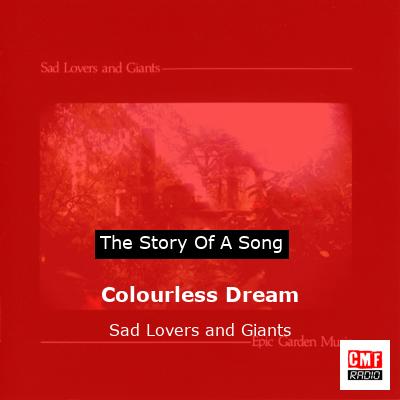 Colourless Dream – Sad Lovers and Giants