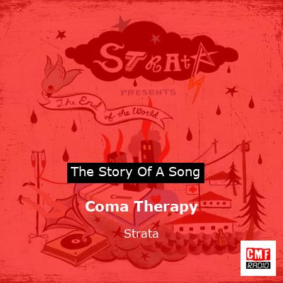 Coma Therapy – Strata