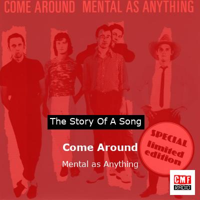 Come Around – Mental as Anything