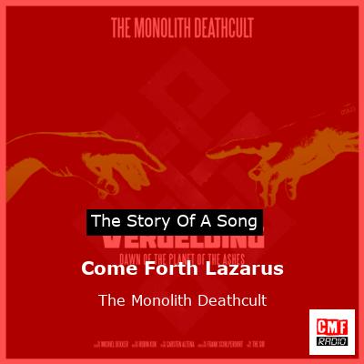 Come Forth Lazarus – The Monolith Deathcult