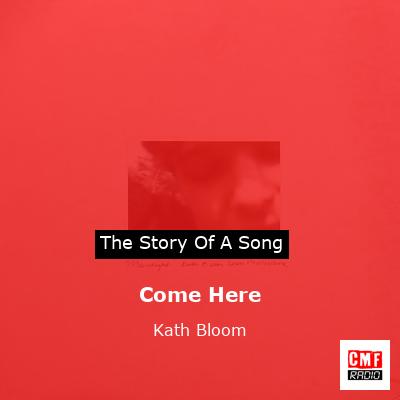 final cover Come Here Kath Bloom
