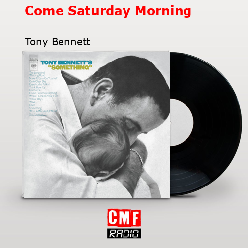 Come Saturday Morning – Tony Bennett