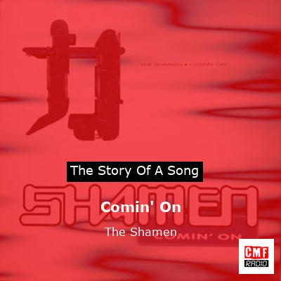 Comin’ On – The Shamen