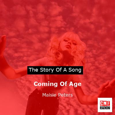 Coming Of Age – Maisie Peters