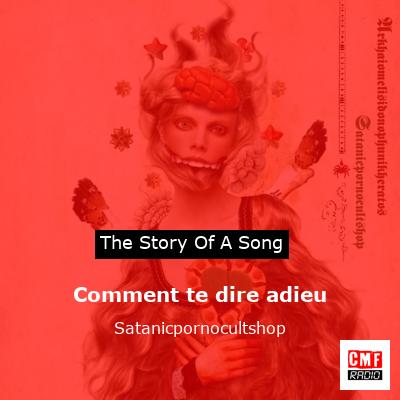 Comment te dire adieu – Satanicpornocultshop