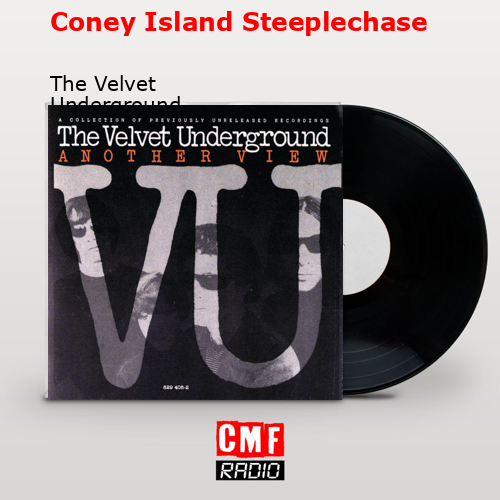 Coney Island Steeplechase – The Velvet Underground