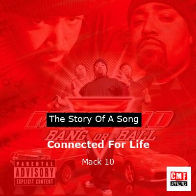 Connected For Life – Mack 10