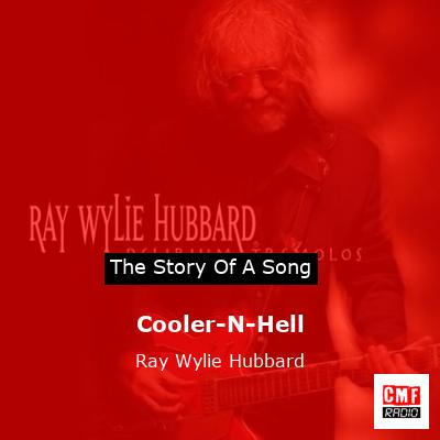 Cooler-N-Hell – Ray Wylie Hubbard