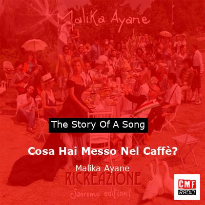 Cosa Hai Messo Nel Caffè? – Malika Ayane