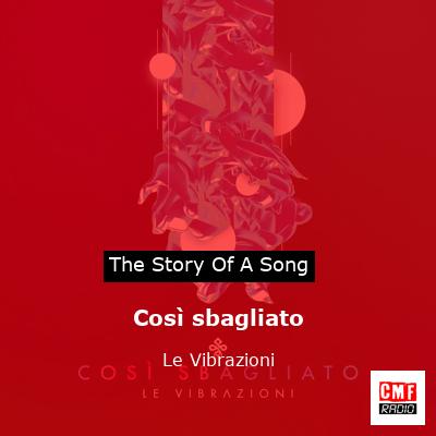 Così sbagliato – Le Vibrazioni
