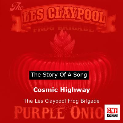 Cosmic Highway – The Les Claypool Frog Brigade