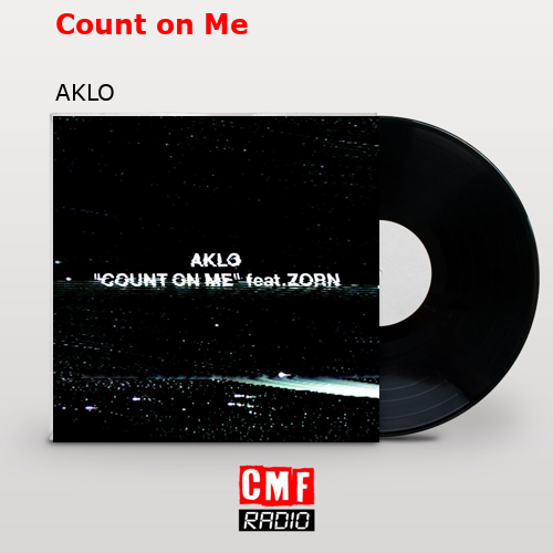Count on Me – AKLO