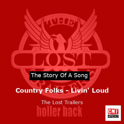 Country Folks – Livin’ Loud – The Lost Trailers