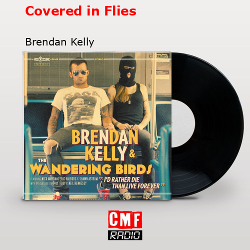 Covered in Flies – Brendan Kelly