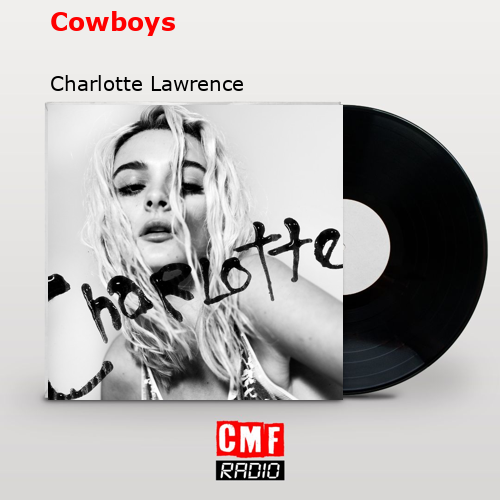 Cowboys – Charlotte Lawrence