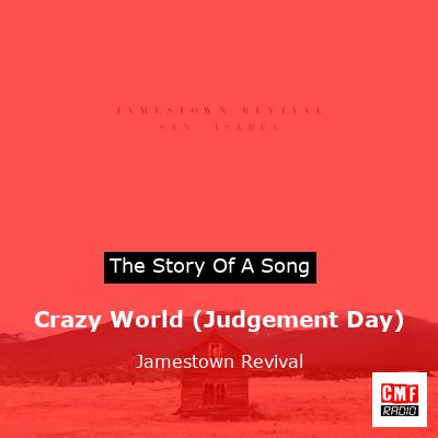 Crazy World (Judgement Day) – Jamestown Revival
