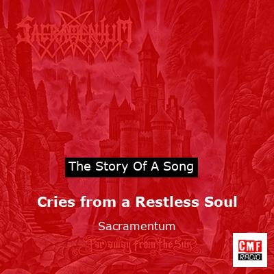 Cries from a Restless Soul – Sacramentum