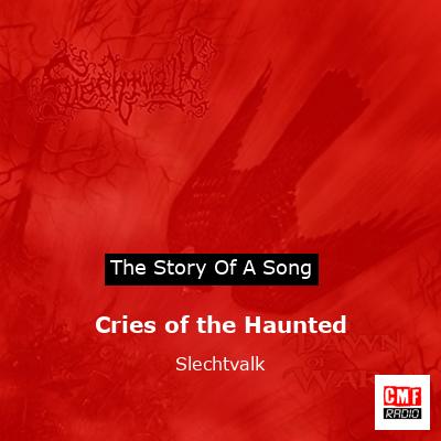 Cries of the Haunted – Slechtvalk