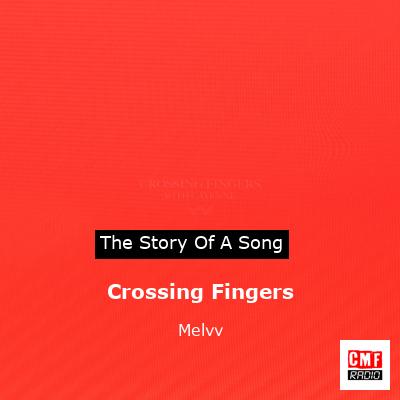 Crossing Fingers – Melvv