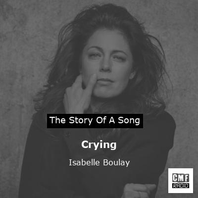 Crying – Isabelle Boulay