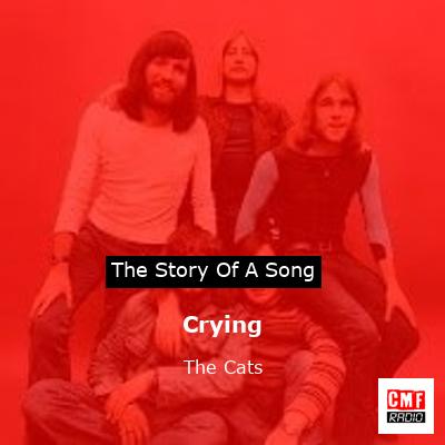 Crying – The Cats