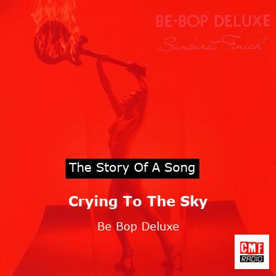 Crying To The Sky – Be Bop Deluxe