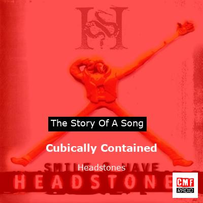 Cubically Contained – Headstones