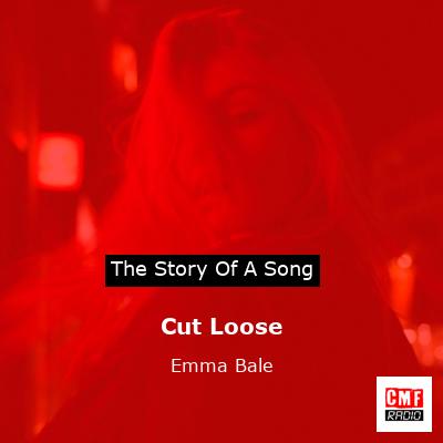 Cut Loose – Emma Bale