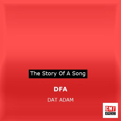 DFA – DAT ADAM