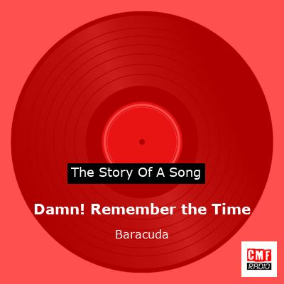 Damn! Remember the Time – Baracuda