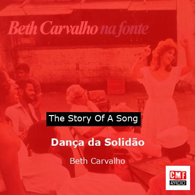 Dança da Solidão – Beth Carvalho