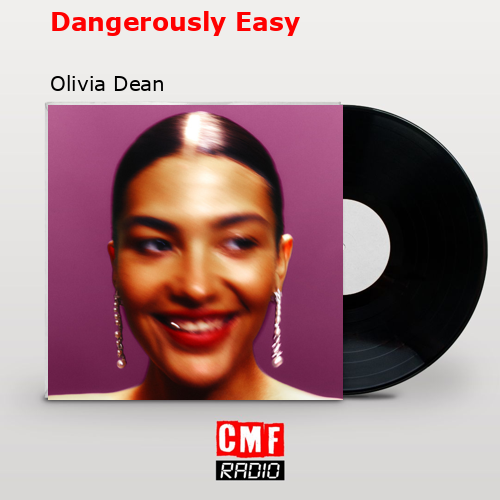 Dangerously Easy – Olivia Dean