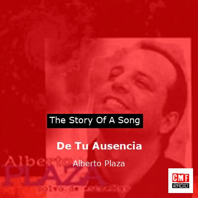 De Tu Ausencia – Alberto Plaza