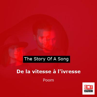 De la vitesse à l’ivresse – Poom