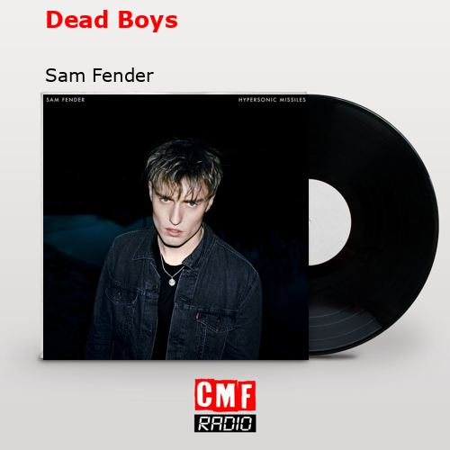 final cover Dead Boys Sam Fender