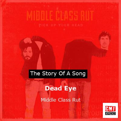 Dead Eye – Middle Class Rut