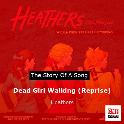 Dead Girl Walking (Reprise) – Heathers
