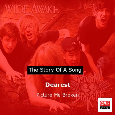 Dearest – Picture Me Broken