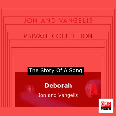 Deborah – Jon and Vangelis