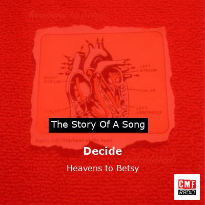 Decide – Heavens to Betsy