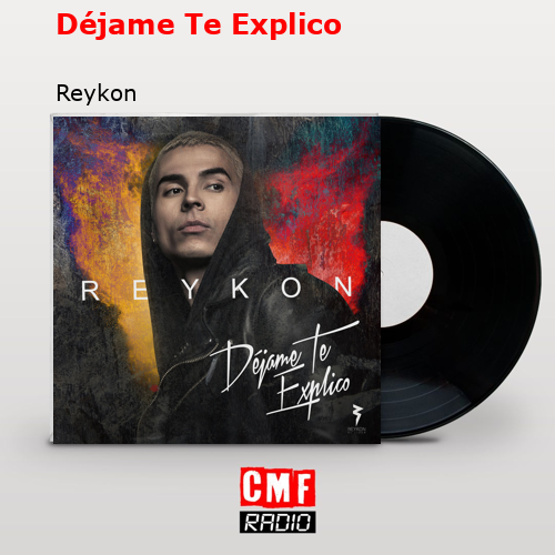 Déjame Te Explico – Reykon