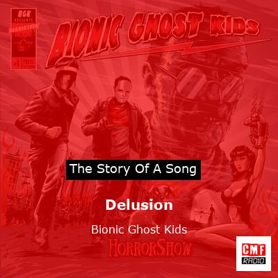 Delusion – Bionic Ghost Kids