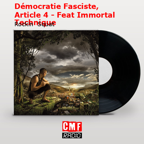 Démocratie Fasciste, Article 4 – Feat Immortal Technique – Rockin  Squat