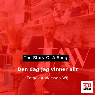 Den dag jag vinner allt – Tomas Andersson Wij