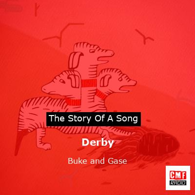 Derby – Buke and Gase