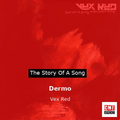 Dermo – Vex Red