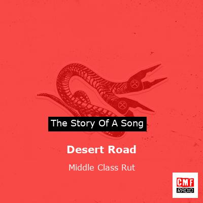 Desert Road – Middle Class Rut