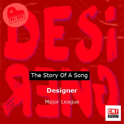Designer – Major League