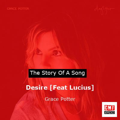 Desire [Feat Lucius] – Grace Potter
