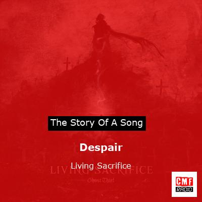 Despair – Living Sacrifice